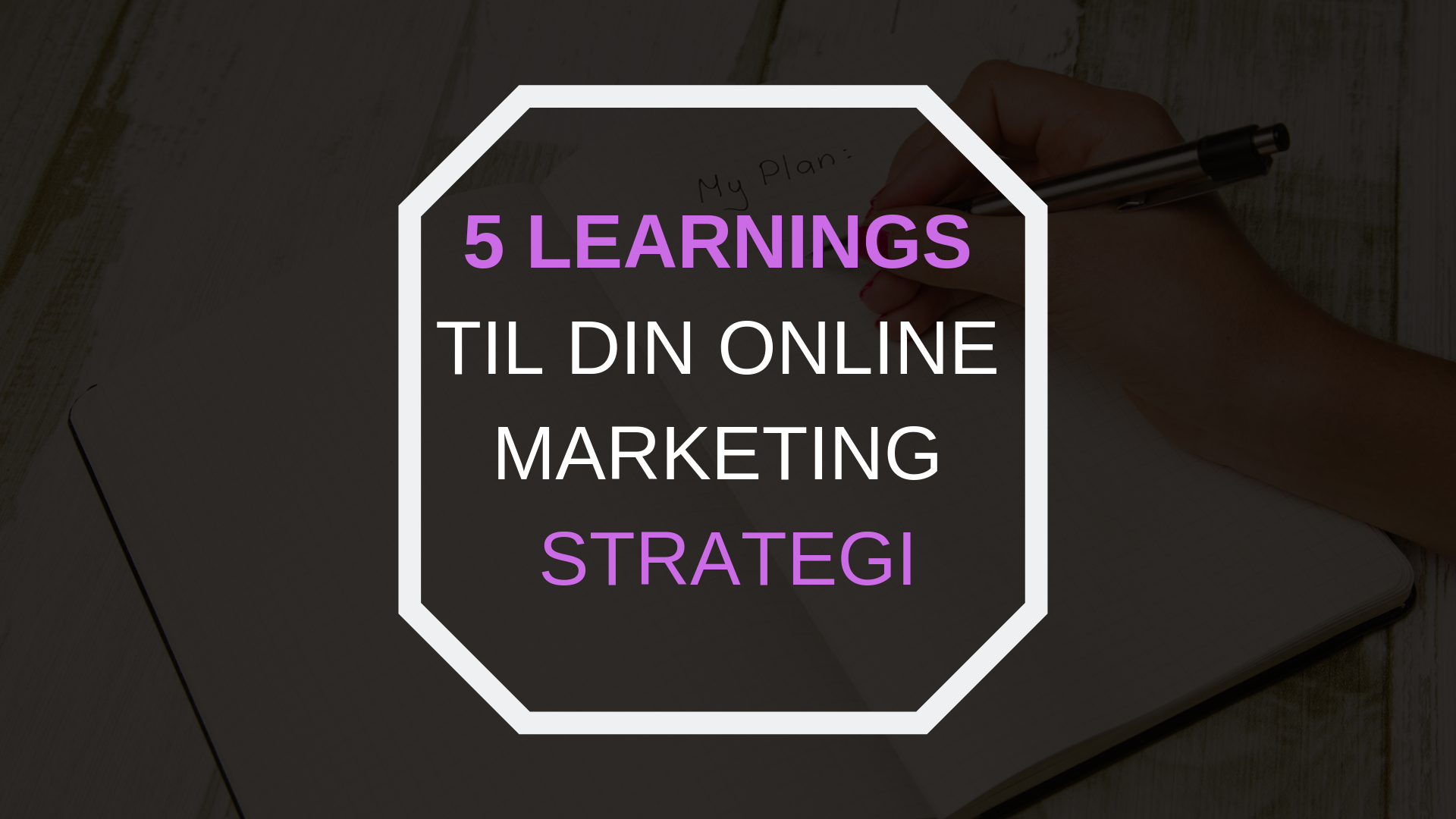 5 gode learnings til din online marketing strategi